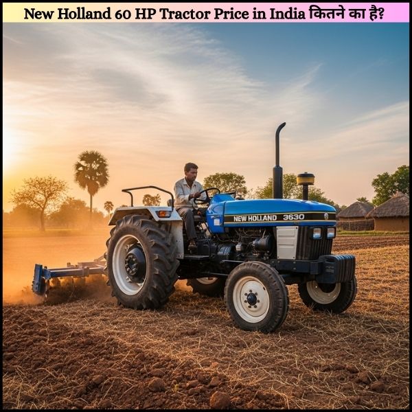 New Holland 60 HP Tractor Price in India